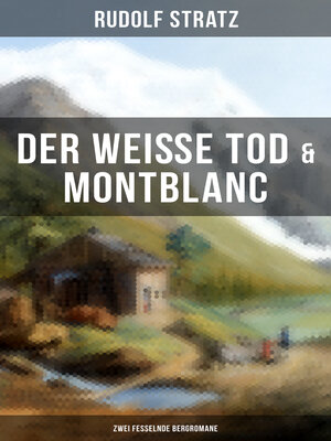cover image of Der weiße Tod & Montblanc